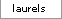 Laurels